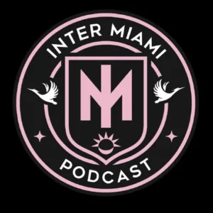 Inter Miami Podcast