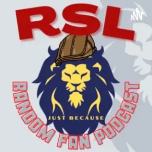 RSL Random Fan Podcast